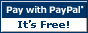 PayPal - It's FREE!